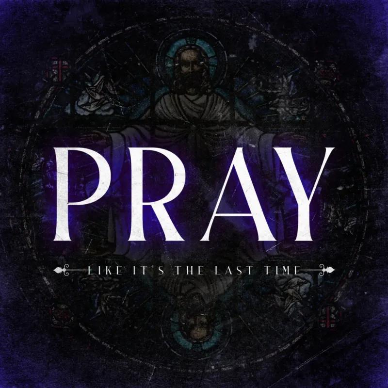 Pray